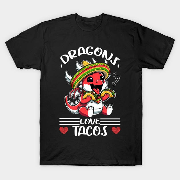 Dragons Love Tacos T-Shirt by JessArty